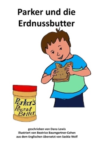 Cover of Parker und die Erdnussbutter