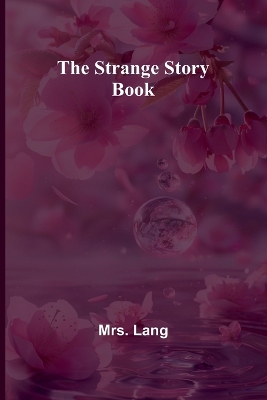 Book cover for The Strange Story Book