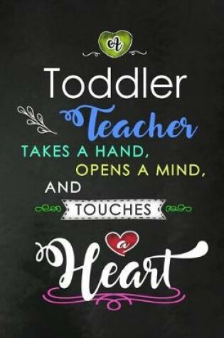 Cover of A Toddler Teacher takes a Hand and touches a Heart