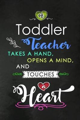 Book cover for A Toddler Teacher takes a Hand and touches a Heart