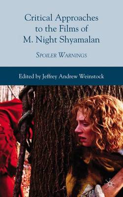 Book cover for Critical Approaches to the Films of M. Night Shyamalan