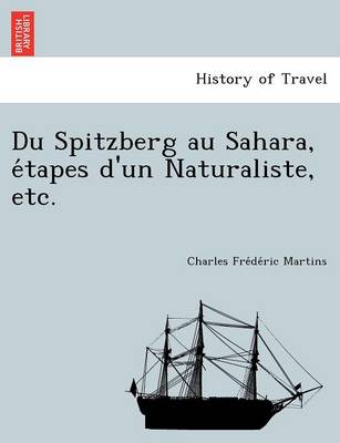 Book cover for Du Spitzberg Au Sahara, E Tapes D'Un Naturaliste, Etc.