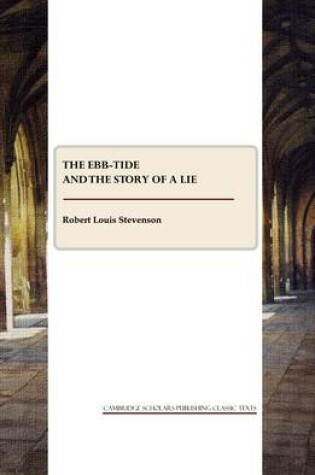 Cover of The Ebb-Tide and The Story of a Lie