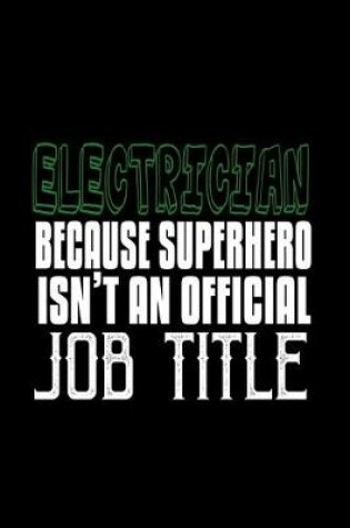 Cover of Electrician because superhero isn't an official job title