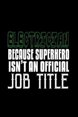 Book cover for Electrician because superhero isn't an official job title