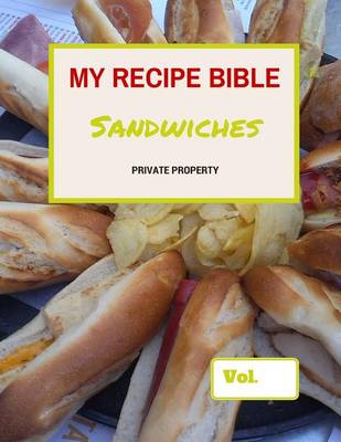 Cover of My Recipe Bible - Sandwiches