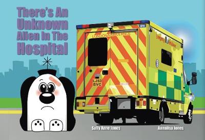 Book cover for There's An Unknown Alien In The Hospital