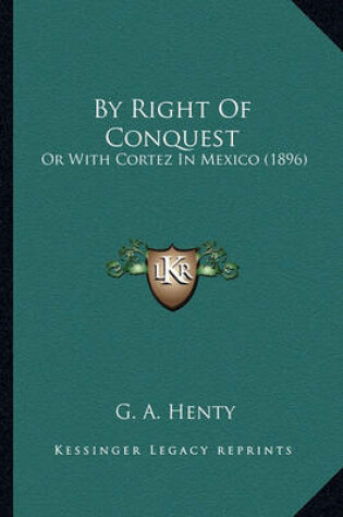 Cover of By Right of Conquest by Right of Conquest