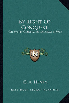 Book cover for By Right of Conquest by Right of Conquest