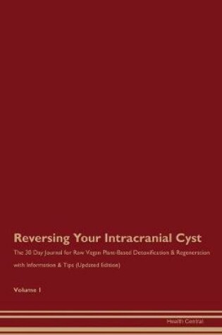 Cover of Reversing Your Intracranial Cyst