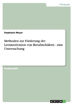 Book cover for Methoden zur Foerderung der Lernmotivation von Berufsschulern - eine Untersuchung