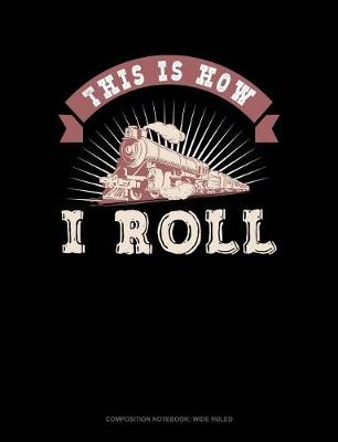 Cover of This Is How I Roll