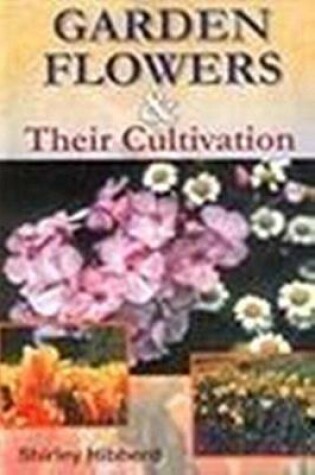 Cover of Garden Flowers and Their Cultivation