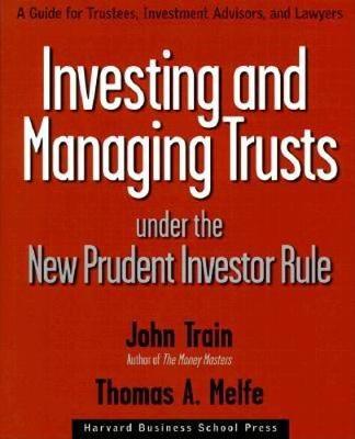 Cover of Investing and Managing Trusts Under the New Prudent Investor Rule