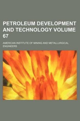 Cover of Petroleum Development and Technology Volume 67