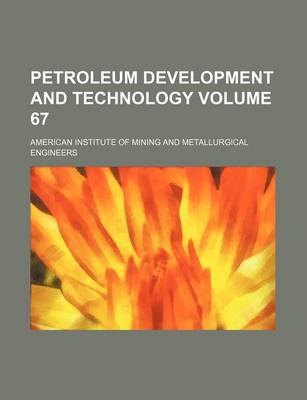 Book cover for Petroleum Development and Technology Volume 67