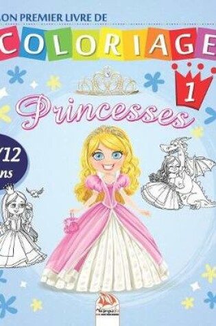 Cover of Mon premier livre de coloriage - Princesses 1