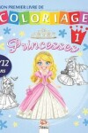 Book cover for Mon premier livre de coloriage - Princesses 1