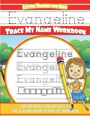 Book cover for Evangeline Letter Tracing for Kids Trace My Name Workbook