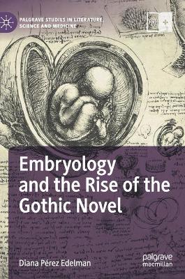 Cover of Embryology and the Rise of the Gothic Novel