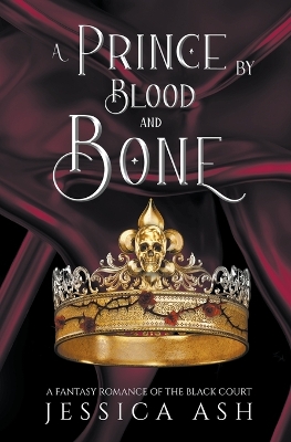 Cover of A Prince by Blood and Bone