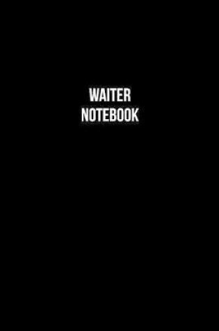 Cover of Waiter Notebook - Waiter Diary - Waiter Journal - Gift for Waiter