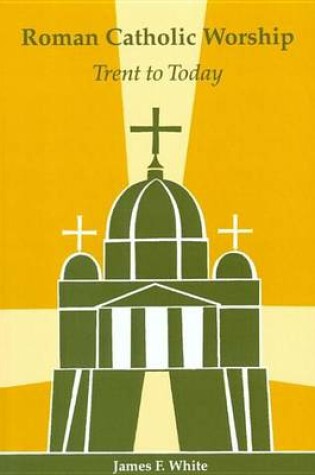 Cover of Roman Catholic Worship
