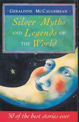 Book cover for Silver Myths And Legends Of The World