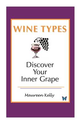 Book cover for Wine Types - Discover Your Inner Grape