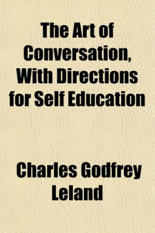 Cover of The Art of Conversation, with Directions for Self Education