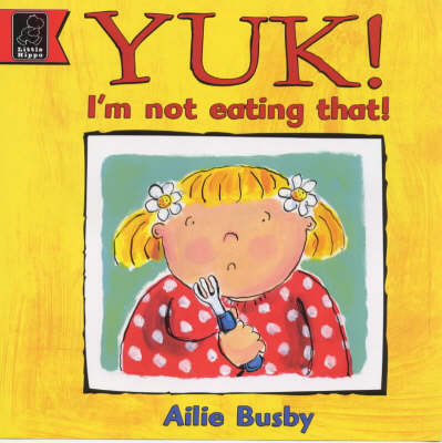 Book cover for Yuk! I'm Not Eating That!