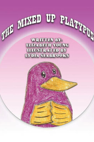 Cover of The Mixed Up Platypus