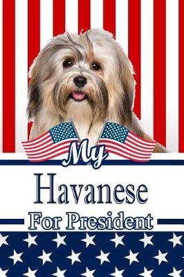 Book cover for My Havanese for President