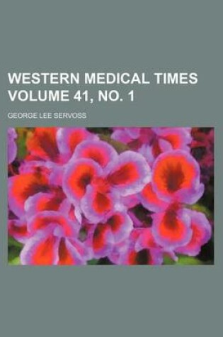 Cover of Western Medical Times Volume 41, No. 1