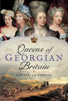 Book cover for Queens of Georgian Britian