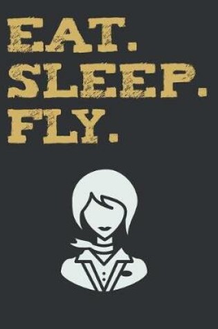 Cover of Eat Sleep Fly