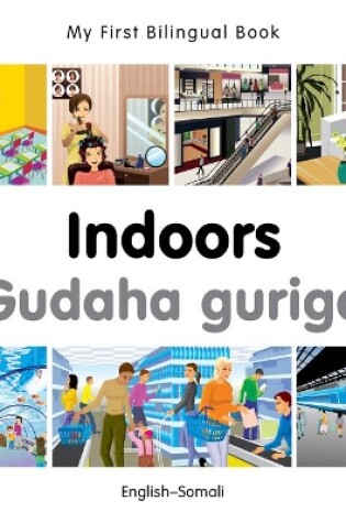 Cover of My First Bilingual Book -  Indoors (English-Somali)