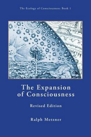 Cover of The Expansion of Consciousness [Book One of the Ecology of Consciousness Series] Revised Edition