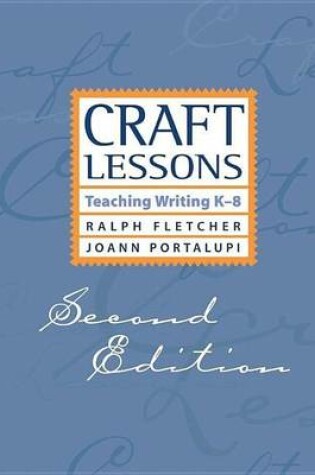 Cover of Craft Lessons: Teaching Writing K 8