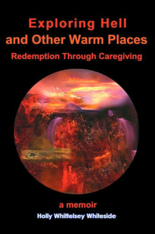 Cover of Exploring Hell and Other Warm Places