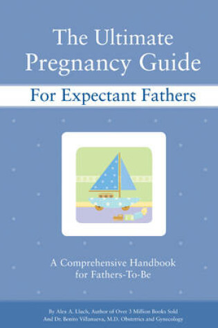 Cover of The Ultimate Pregnancy Guide for Expectant Fathers