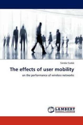 Cover of The effects of user mobility