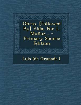 Book cover for Obras. [Followed By] Vida, Por L. Munoz... - Primary Source Edition