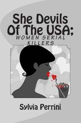 Cover of She Devils Of The USA; Women Serial Killers