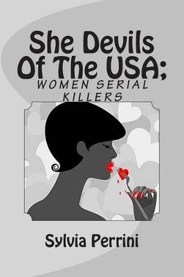 Book cover for She Devils Of The USA; Women Serial Killers