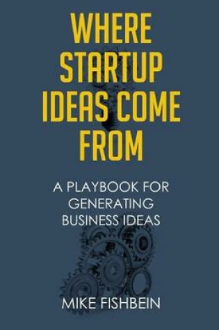 Cover of Where Startup Ideas Come from