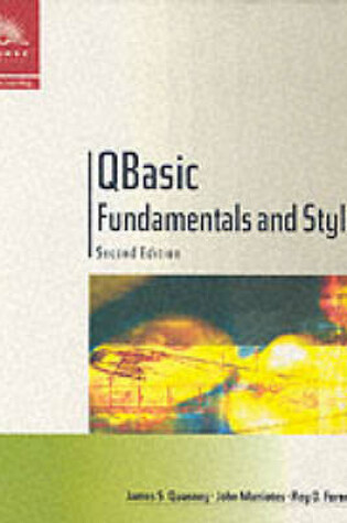 Cover of QBASIC Fundamentals and Style with an Introduction to Microsoft Visual Basic