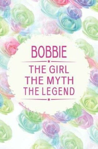 Cover of Bobbie the Girl the Myth the Legend