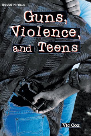 Book cover for Guns, Violence, and Teens