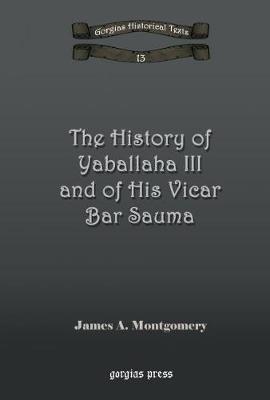 Cover of The History of Yaballaha III and of His Vicar Bar Sauma